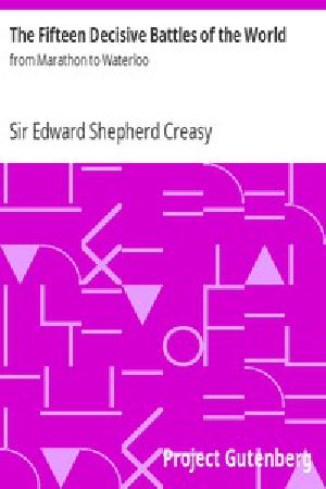 [Gutenberg 4061] • The Fifteen Decisive Battles of the World: from Marathon to Waterloo